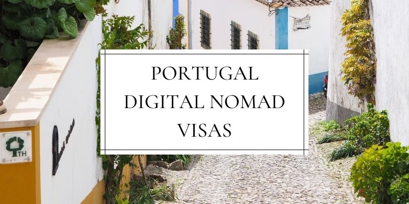 Portugal Digital  Nomad Visas